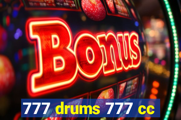 777 drums 777 cc